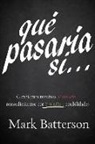Mark Batterson - Qué Pasaría Si