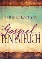 Herbert Lockyer - The Gospel in the Pentateuch