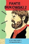 Noah Van Sciver, Noah Van Sciver, Noah Van Sciver - Fante Bukowski Volume 2