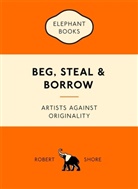 Robert Shore, Shore Robert - Beg, Steal and Borrow