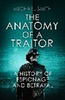 Michael Smith - Anatomy of a Traitor