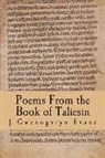 J. Gwenogvryn Evans - Poems from the Book of Taliesin