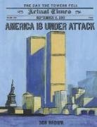 Don Brown - America Is Under Attack: September 11, 2001