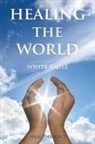 White Eagle - Healing the World