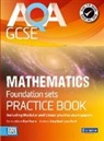 Lynn Bryd, Gwenllian Burns, Greg Byrd, Glyn Payne - AQA GCSE Mathematics for Foundation sets Practice Book