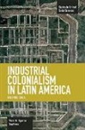 Vaictor M. Figueroa, Victor M. Figueroa, Victor M. Figueroa Sepulveda, Victor Manuel Figueroa Sepulveda, Victor Manuel Figueroa Sepúlveda, Víctor Manuel Figueroa Sepúlveda - Industrial Colonialism In Latin America: The Third Stage