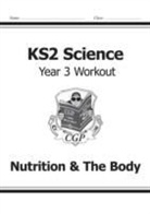 CGP Books, Cgp Books, CGP Books, Cgp Books - KS2 Science Year 3 Workout: Nutrition & The Body