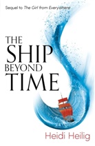 Heidi Heilig, Heilig Heidi, Matilda Johnson - The Ship Beyond Time