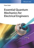 Peter Deák, Peter (Prof.) Deák - Essential Quantum Mechanics for Electrical Engineers