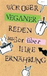 Ulrike Katrin Peters, Karsten-Thil Raab, Karsten-Thilo Raab - Worüber Veganer reden außer über ihre Ernährung