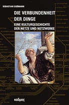 Sebastian Gießmann, Sebastian (Dr.) Giessmann - Die Verbundenheit der Dinge