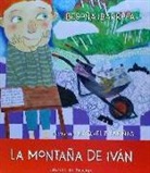 Begoña Ibarrola López De Davalillo, Raquel Pérez Fariñas - La montaña de Iván