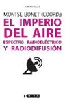 El imperio del aire : espectro radioeléctrico y radiodifusión
