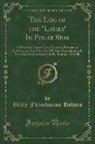 Bettie Fleischmann Holmes - The Log of the "Laura" In Polar Seas