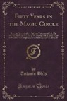 Antonio Blitz - Fifty Years in the Magic Circle