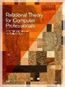 C. J. Date, C.J. Date, Chris Date, Chris J. Date - Relational Theory for Computer Professionals
