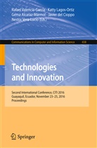 Gema Alcaraz-Mármol, Gema Alcaraz-Mármol et al, Javier del Cioppo, Javier Del Cioppo, Katt Lagos-Ortiz, Katty Lagos-Ortiz... - Technologies and Innovation