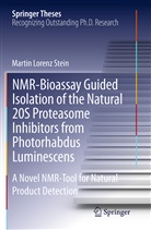 Martin Lorenz Stein - NMR-Bioassay Guided Isolation of the Natural 20S Proteasome Inhibitors from Photorhabdus Luminescens