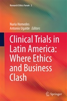 Nuri Homedes, Nuria Homedes, Ugalde, Ugalde, Antonio Ugalde - Clinical Trials in Latin America: Where Ethics and Business Clash