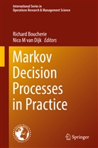 Richard Boucherie, Richard J. Boucherie, Nico M. van Dijk, Richar J Boucherie, Richard J Boucherie, M van Dijk... - Markov Decision Processes in Practice
