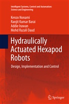 Ranjit Kuma Barai, Ranjit Kumar Barai, Mohd Razali Daud, Addie Irawan, Addie et Irawan, Kenz Nonami... - Hydraulically Actuated Hexapod Robots