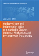 Jord Camps, Jordi Camps - Oxidative Stress and Inflammation in Non-communicable Diseases -  Molecular Mechanisms and Perspectives in Therapeutics