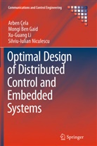 Arben ¿La, Mong Ben Gaid, Mongi Ben Gaid, Arbe Çela, Arben Çela, Xu-Guang Li... - Optimal Design of Distributed Control and Embedded Systems