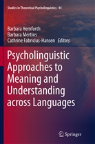 Cathrine Fabricius-Hansen, Barbara Hemforth, Barbar Mertins, Barbara Mertins - Psycholinguistic Approaches to Meaning and Understanding across Languages
