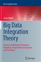 Zoran Majki¿, Zoran Majkic, Zoran Majkić - Big Data Integration Theory