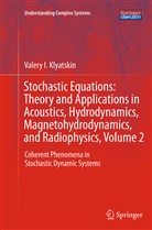 Valery I Klyatskin, Valery I. Klyatskin - Stochastic Equations: Theory and Applications in Acoustics, Hydrodynamics, Magnetohydrodynamics, and Radiophysics, Volume 2