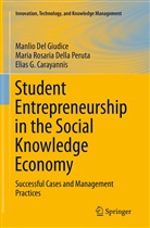 Ca, Elias G. Carayannis, Manli Del Giudice, Manlio Del Giudice, Maria Rosari Della Peruta, Maria Rosaria Della Peruta - Student Entrepreneurship in the Social Knowledge Economy