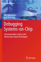 Kees Goossens, Bar Vermeulen, Bart Vermeulen - Debugging Systems-on-Chip