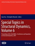 Gar Foss, Gary Foss, Niezrecki, Niezrecki, Christopher Niezrecki - Special Topics in Structural Dynamics, Volume 6