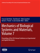 Francois Barthelat, K. Jane Grande-Allen, Cha Korach, Chad Korach, Barton C. Prorok, Pablo Zavattieri... - Mechanics of Biological Systems and Materials, Volume 7