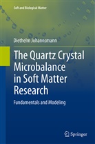 Diethelm Johannsmann - The Quartz Crystal Microbalance in Soft Matter Research