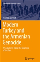 Nikolaus Schrodt - Modern Turkey and the Armenian Genocide