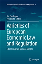Ka Purnhagen, Kai Purnhagen, Rott, Rott, Peter Rott - Varieties of European Economic Law and Regulation
