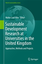 Walte Leal Filho, Walter Leal Filho - Sustainable Development Research at Universities in the United Kingdom