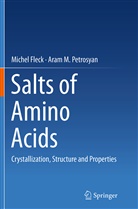 Miche Fleck, Michel Fleck, Aram M Petrosyan, Aram M. Petrosyan - Salts of Amino Acids