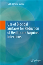 Gad Borkow, Gadi Borkow - Use of Biocidal Surfaces for Reduction of Healthcare Acquired Infections