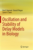Ravi Agarwal, Ravi P Agarwal, Ravi P. Agarwal, Dona O'Regan, Donal O'Regan, Samir H Saker... - Oscillation and Stability of Delay Models in Biology