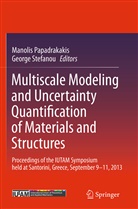 Manoli Papadrakakis, Manolis Papadrakakis, Stefanou, Stefanou, George Stefanou - Multiscale Modeling and Uncertainty Quantification of Materials and Structures
