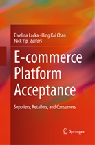 Hing Chan, Hing Kai Chan, Hin Kai Chan, Hing Kai Chan, Ewelina Lacka, Nick Yip - E-commerce Platform Acceptance