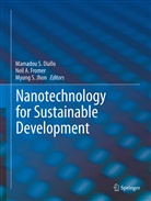Nei A Fromer, Neil A Fromer, Mamadou S. Diallo, Neil A. Fromer, Myung S. Jhon, Myung S Jhon - Nanotechnology for Sustainable Development