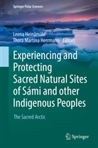 Leen Heinämäki, Leena Heinämäki, Thora M. Herrmann, Thora Martina Herrmann, Martina Herrmann, Martina Herrmann - Experiencing and Protecting Sacred Natural Sites of Sámi and other Indigenous Peoples