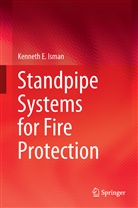 Kenneth E Isman, Kenneth E. Isman - Standpipe Systems for Fire Protection