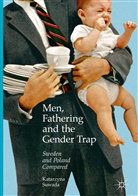 Katarzyna Suwada - Men, Fathering and the Gender Trap