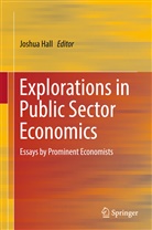 Joshu Hall, Joshua Hall - Explorations in Public Sector Economics