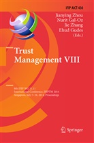 Nuri Gal-Oz, Nurit Gal-Oz, Ehud Gudes, Jie Zhang, Jie Zhang et al, Jianying Zhou - Trust Management VIII