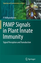 P Vidhyasekaran, P. Vidhyasekaran - PAMP Signals in Plant Innate Immunity